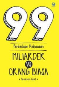 99 PERBEDAAN KEBIASAAN MILIARDER VS ORANG BIASA