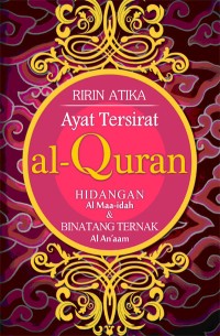 AYAT TERSIRAT AL-QURAN HIDANGAN AL MAA-IDAH & BINATANG TERNAK AL AN'AAM