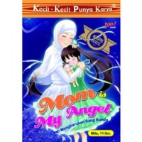 Mom is my angel: kisah mengharukan sang bunda