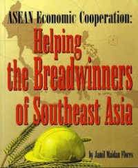 Asean economic cooperation: helping breadwinners os southeast asia