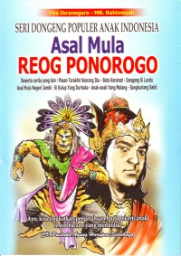 ASAL MULA REOG PONOROGO DAN CERITA-CERITA RAKYAT