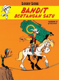 LUCKY LUKE - BANDIT BERTANGAN SATU