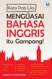 KATA PAK LILO: MENGUASAI BAHASA INGGRIS ITU GAMPANG!