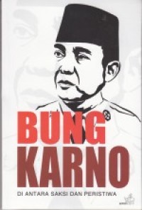 Bung karno diantara saksi dan peristiwa