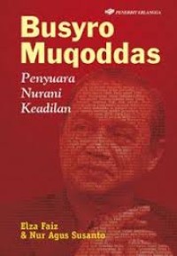 PENYUARA NURANI KEADILAN: BIOGRAFI BUSYRO MUQODDAS