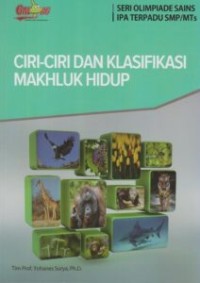 CIRI-CIRI DAN KLASIFIKASI MAKHLUK HIDUP