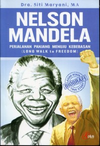 Nelson mandela: perjalanan panjang menuju kebebasan