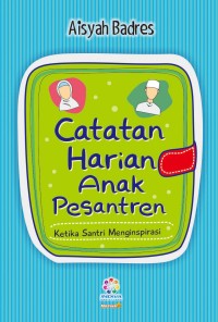 CATATAN HARIAN ANAK PESANTREN: KETIKA SANTRI MENGINSPIRASI