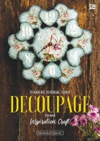 BERKREASI BERBAGAI TEKNIK DECOUPAGE BERSAMA INSPIRATION CRAFT