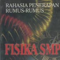 Rahasia penerapan rumus-rumus fisika smp