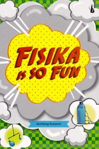 FISIKA IS SO FUN