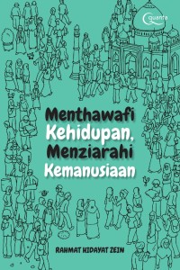 Menthawafi kehidupan, menziarahi kemanusiaan