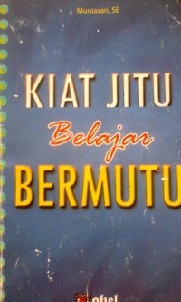 Kiat jitu belajar bermutu