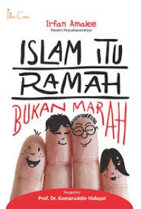 ISLAM ITU RAMAH, BUKAN MARAH