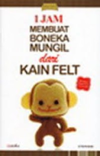 1 JAM MEMBUAT BONEKA MUNGIL DARI KAIN FELT