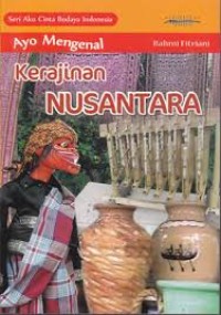 Ayo mengenal kerajinan nusantara