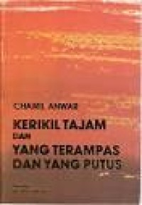 KERIKIL TAJAM DAN YANG TERAMPAS DAN YANG PUTUS