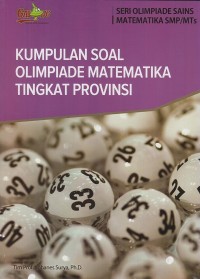 KUMPULAN SOAL OLIMPIADE MATEMATIKA TINGKAT PROVINSI