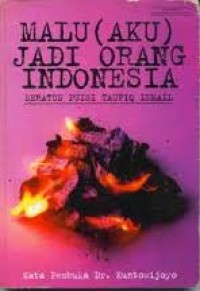 Malu (aku) jadi orang indonesia