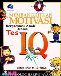 Membangkitkan motivasi berprestasi anak dengan tes iq untuk anak 5 -12 tahun