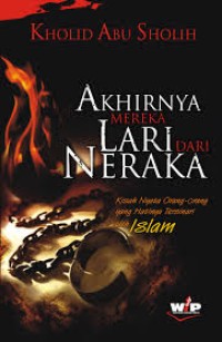Akhirnya mereka lari dari neraka