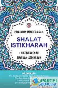 PENUNTUN MENGERJAKAN SHALAT ISTIKHARAH