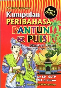 KUMPULAN PERIBAHASA-PANTUN-PUISI-KATA MUTIARA