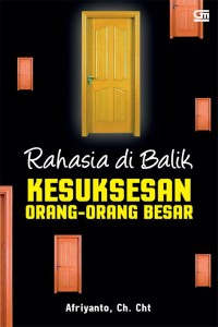 Rahasia di balik kesuksesan orang-orang besar