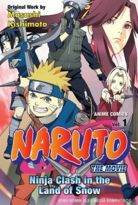 Naruto the movie ninja clash in the land of snow vol.1