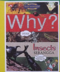 WHY? INSECT - SERANGGA