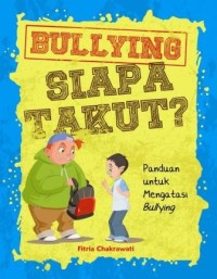 BULLYING, SIAPA TAKUT!