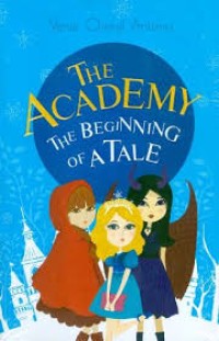 THE ACADEMY: THE BEGINNING OF A TALE