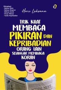 Trik kilat membaca pikiran dan kepribadian orang lain selancar membaca koran