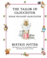 THE TAILOR OF GLOUCESTER = KISAH PENJAHIT GLOUCESTER