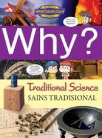 WHY? TRADITIONAL SCIENCE - SAINS TRADISIONAL