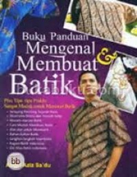 BUKU PRAKTIS MENGENAL & MEMBUAT BATIK