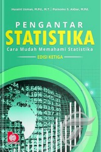 PENGANTAR STATISTIKA: CARA MUDAH MEMAHAMI STATISTIKA