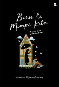 Biru & mimpi kita