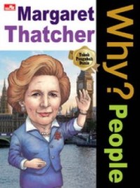 WHY? PEOPLE - MARGARET THATCHER