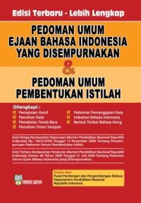 PEDOMAN UMUM EJAAN BAHASA INDONESIA YANG DISEMPURNAKAN & PEDOMAN UMUM PEMBENTUKAN ISTILAH