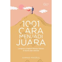 1001 cara menjadi juara: langkah menuju sukses di dunia dan akhirat