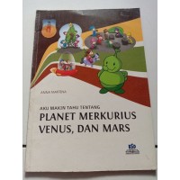 Aku makin tahu tentang planet merkurius, venus dan mars