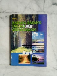 Bayang-bayang dalam genggaman pengetahuan dan ketrampilan fotografi