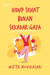 Hidup sehat bukan sekedar gaya