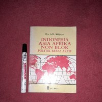 Indonesia asia afrika non blok politik bebes aktif