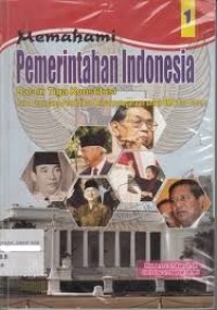 Memahami pemerintahan indonesia dalam tiga konstitusi
