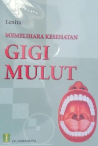 Memelihara kesehatan gigi dan mulut