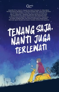 Tenang saja, nanti juga terlewati