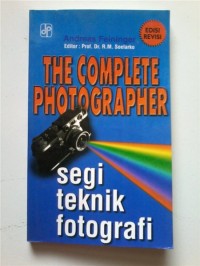 The complete photographer : segi teknik fotografi