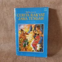 Ulasan cerita rakyat jawa tengah